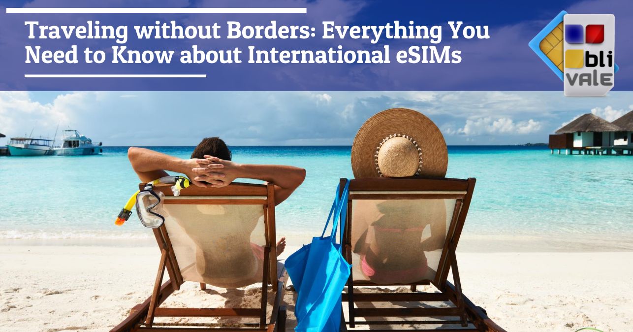 blivale_image_en_Traveling without Borders International eSIMs_643x337 Blog - Results from #150
